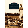 Fall River County and Hot Springs: 1881-1955 - Hardcover