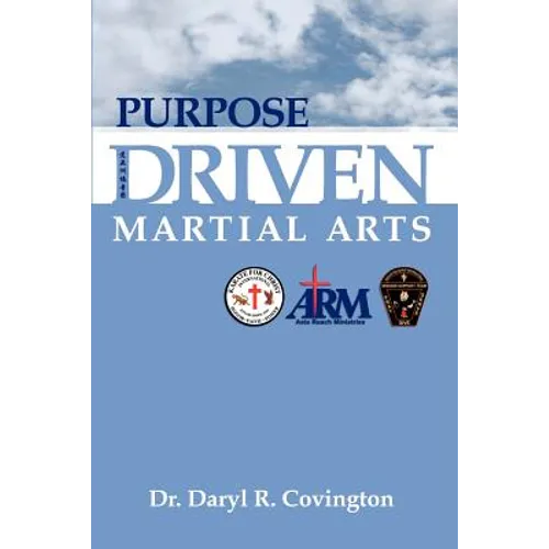 Purpose Driven Martial Arts - Paperback