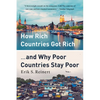 How Rich Countries Got Rich ... and Why Poor Countries Stay Poor - Paperback