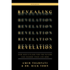 Revealing Revelation Workbook: How God's Plans for the Future Can Change Your Life Now - Paperback