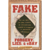 Fake: Forgery, Lies, & Ebay - Paperback