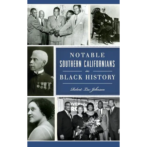 Notable Southern Californians in Black History - Hardcover