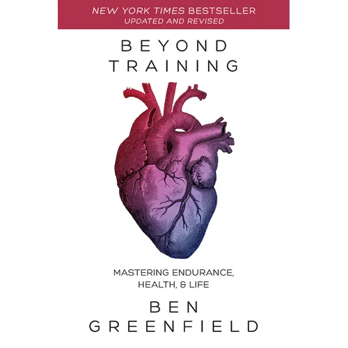 Beyond Training, 2nd Edition: Mastering Endurance, Health & Life - Paperback