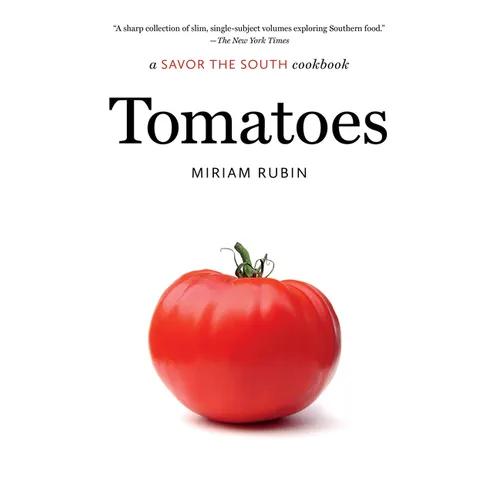 Tomatoes: A Savor the South Cookbook - Paperback