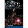 Ghosts of Cambridge: Haunts of Harvard Square and Beyond - Paperback