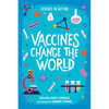 Vaccines Change the World - Hardcover