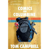 Comics and Columbine: An outcast look at comics, bigotry and school shootings - Paperback