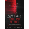 Let's Talk About... Kinks and Fetishes: Questions and Conversation Starters for Couples Exploring Their Sexual Wild Side - Paperback