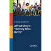 A Study Guide for Alfred Uhry's "Driving Miss Daisy" - Paperback