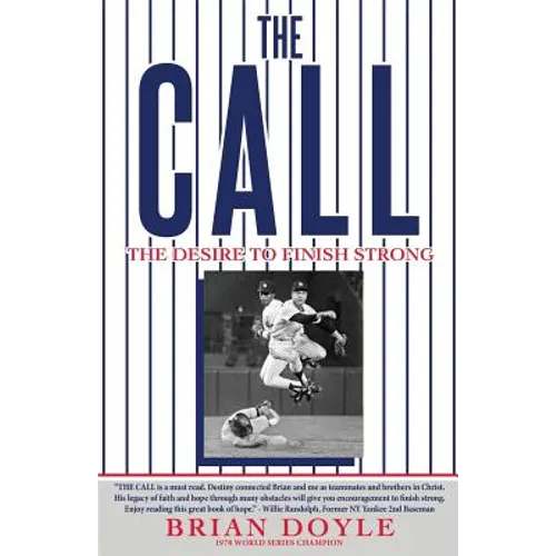The Call: The Desire to Finish Strong - Paperback
