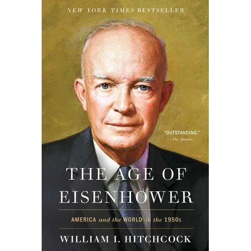 The Age of Eisenhower: America and the World in the 1950s - Paperback
