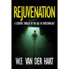 Rejuvenation: A Scientific Thriller in the Age of Biotechnology - Paperback
