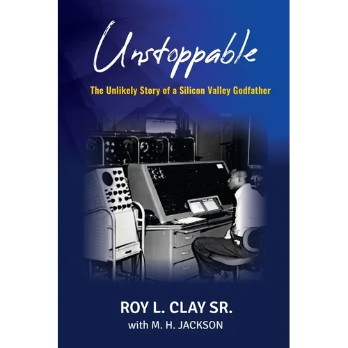 Unstoppable: The Unlikely Story of a Silicon Valley Godfather - Paperback
