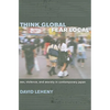 Think Global, Fear Local - Paperback