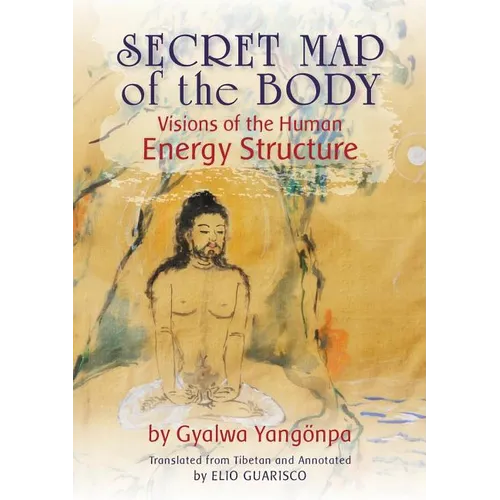 Secret Map of the Body: Visions of the Human Energy Structure - Paperback