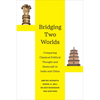 Bridging Two Worlds: Comparing Classical Political Thought and Statecraft in India and China Volume 4 - Paperback