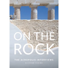 On the Rock: The Acropolis Interviews - Paperback