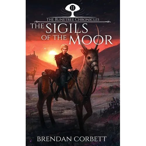 The Sigils of the Moor: Book Two of the Runetree Chronicles - Paperback
