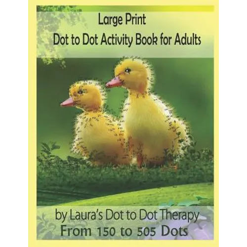 Large Print Dot to Dot Activity Book For Adults From 150 to 505 Dots - Paperback