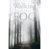 Walking in the FOG - Paperback