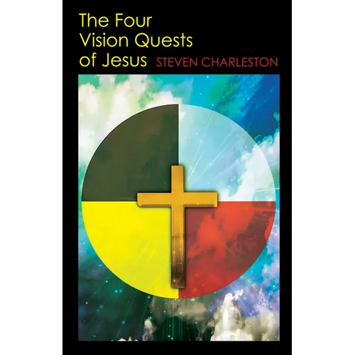 The Four Vision Quests of Jesus - Paperback