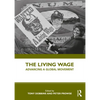 The Living Wage: Advancing a Global Movement - Paperback