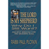 The Lord Is My Shepherd, Why Do I Still Want? - Paperback