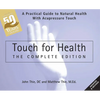 Touch for Health: The 50th Anniversary Edition: A Practical Guide to Natural Health with Acupressure Touch and Massage - Paperback
