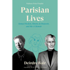 Parisian Lives: Samuel Beckett, Simone de Beauvoir, and Me: A Memoir - Paperback