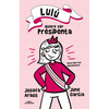 Lulã° Quiere Ser Presidenta / Lulu Wants to Be President - Paperback
