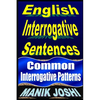 English Interrogative Sentences: Common Interrogative Patterns - Paperback