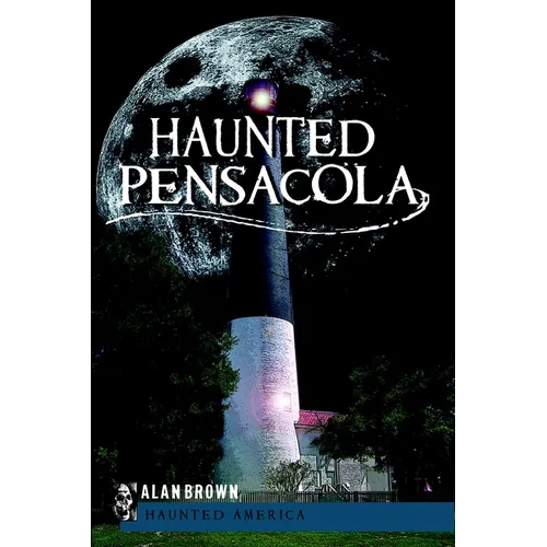 Haunted Pensacola - Paperback