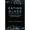 Eating Glass: The Inner Journey Through Failure and Renewal - Paperback