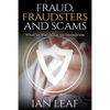Ian Leaf's Fraud, Fraudsters and Scams - What to Watch for on Instagram - Paperback