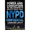 NYPD Confidential: Power and Corruption in the Country's Greatest Police Force - Paperback