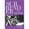 Surrender with Meher Baba - Paperback
