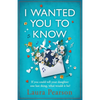 I Wanted You To Know - Paperback