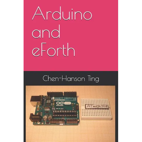 Arduino and eForth - Paperback