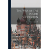 The war of the Polish Succession - Paperback