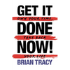 Get it Done Now! (2nd Edition): Own Your Time, Take Back Your Life - Paperback