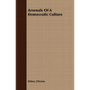 Arsenals Of A Democratic Culture - Paperback