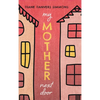 My Mother Next Door - Hardcover