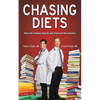 Chasing Diets: Stop the Endless Search and Discover the Solution - Paperback
