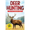 Deer Hunting for Kids: Hunting and Fishing Books for Kids - Paperback