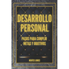 DESARROLLO PERSONAL Pasos para cumplir METAS y OBJETIVOS: Desarrolla habilidades para ser una persona exitosa! - Paperback
