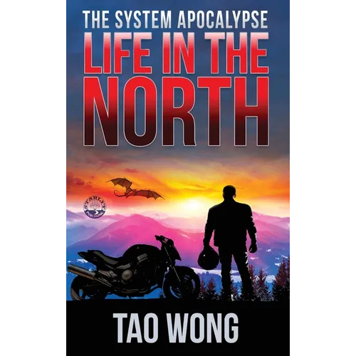 Life in the North: A LitRPG Apocalypse: The System Apocalypse: Book 1 - Hardcover
