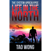 Life in the North: A LitRPG Apocalypse: The System Apocalypse: Book 1 - Hardcover