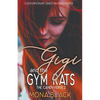 Gigi and the Gym Rats: Contemporary Sweet RH Omegaverse - Paperback