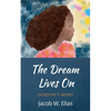 The Dream Lives on: Dorothy's Word - Hardcover