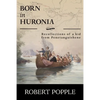 Born In Huronia: Recollections of a Kid from Penetanguishene - Paperback